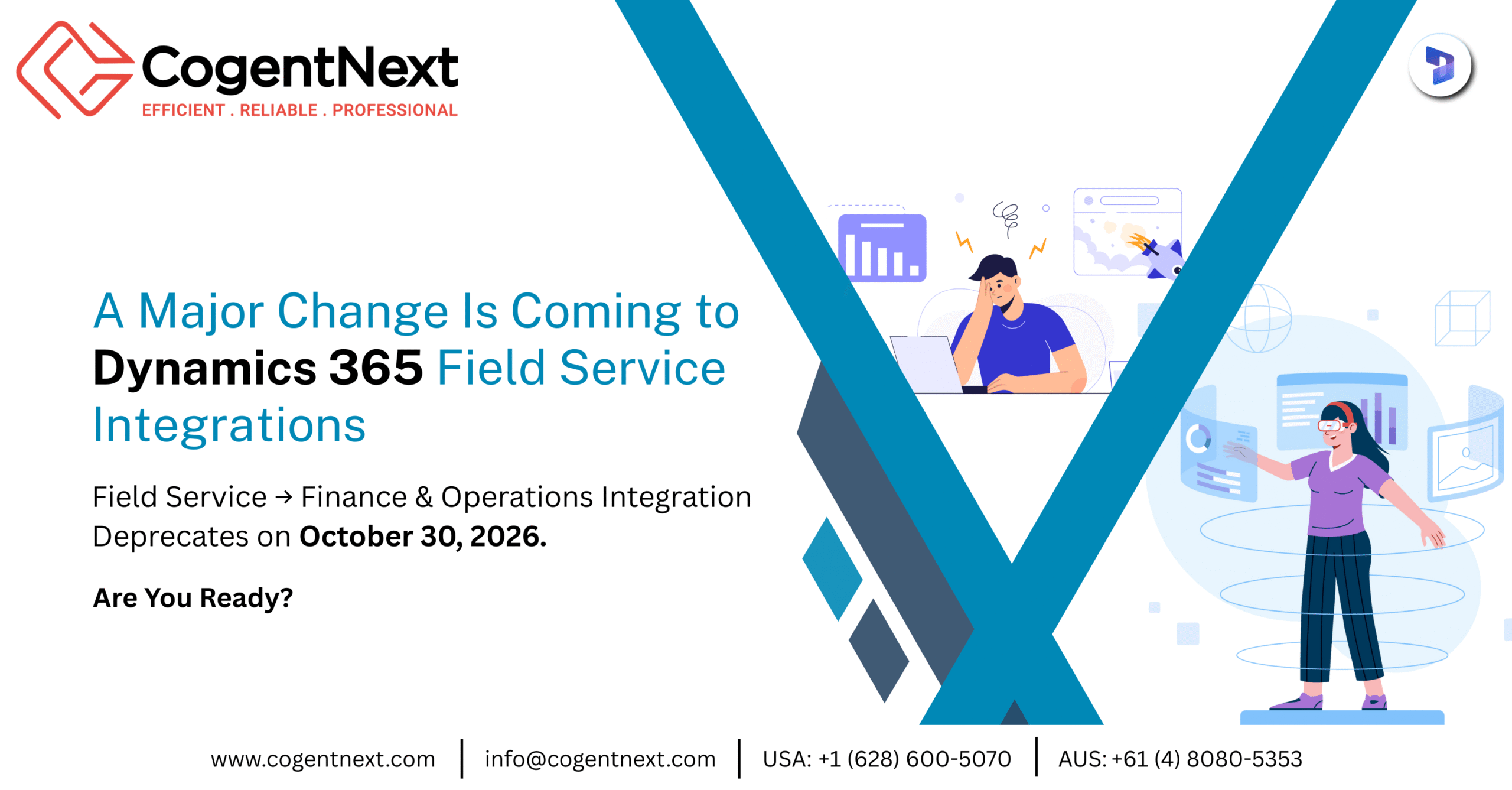 A Major Shift in Dynamics 365 Field Service Integrations — What It Means for Your Business and How CogentNext Helps You Prepare.